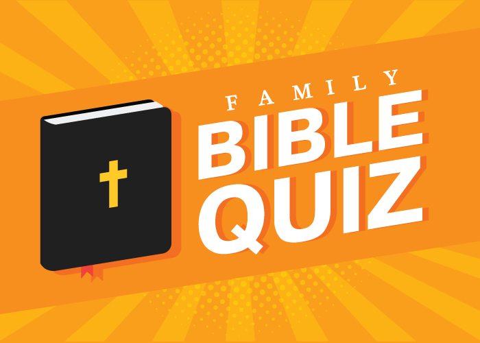 Family Bible Quiz: Old Testament: May 20, 2020